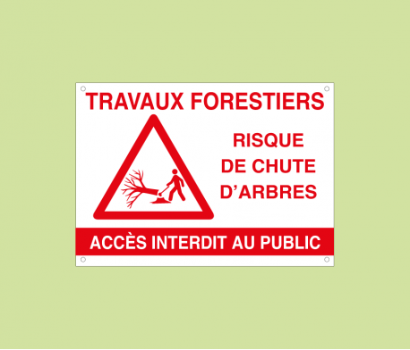 Panneau de Signalisation - Travaux Forestiers
