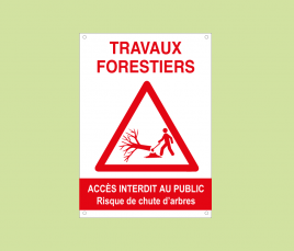 Panneau de Signalisation - Travaux Forestiers